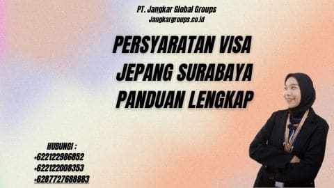 Persyaratan Visa Jepang Surabaya Panduan Lengkap