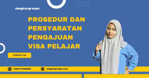 Prosedur dan Persyaratan Pengajuan Visa Pelajar