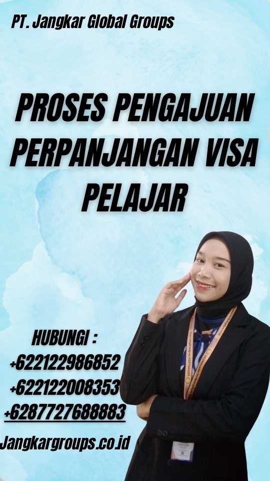 Proses Pengajuan Perpanjangan Visa Pelajar