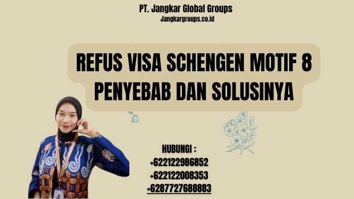 Refus Visa Schengen Motif 8 Penyebab dan Solusinya