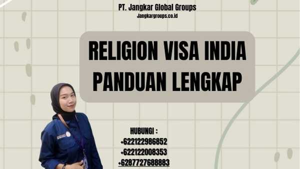 Religion Visa India Panduan Lengkap