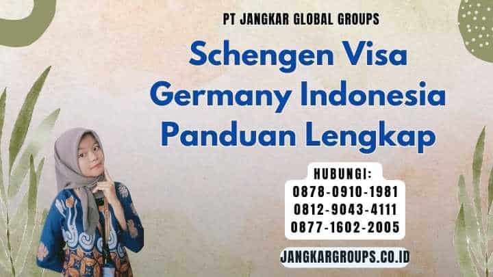 Schengen Visa Germany Indonesia Panduan Lengkap
