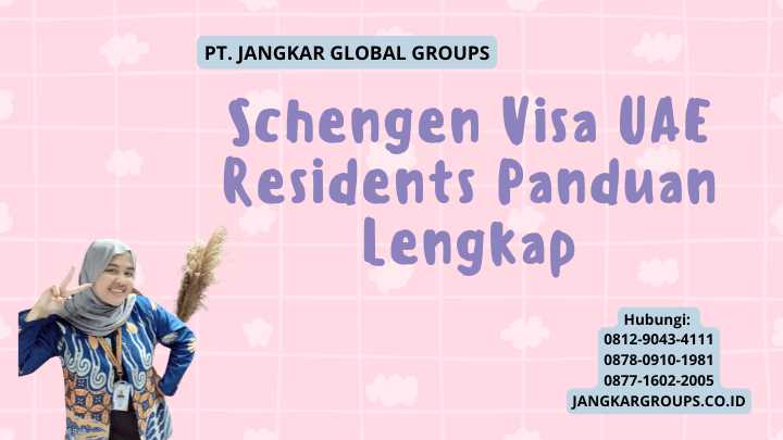 Schengen Visa UAE Residents Panduan Lengkap