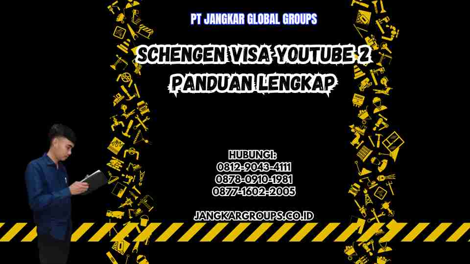 Schengen Visa Youtube 2 Panduan Lengkap