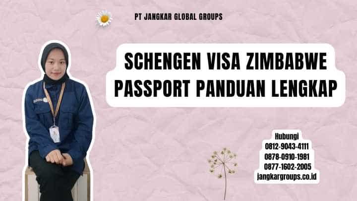 Schengen Visa Zimbabwe Passport Panduan Lengkap