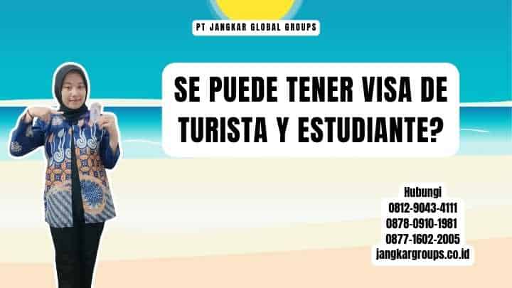 Se Puede Tener Visa De Turista Y Estudiante
