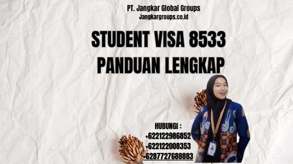 Student Visa 8533 Panduan Lengkap