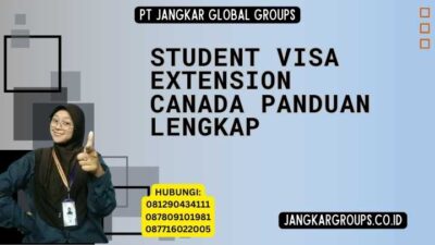Student Visa Extension Canada Panduan Lengkap