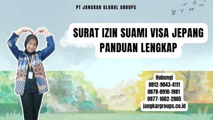 Surat Izin Suami Visa Jepang Panduan Lengkap
