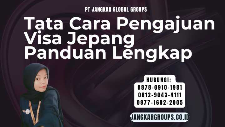 Tata Cara Pengajuan Visa Jepang Panduan Lengkap