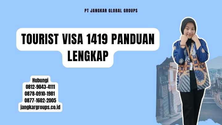 Tourist Visa 1419 Panduan Lengkap