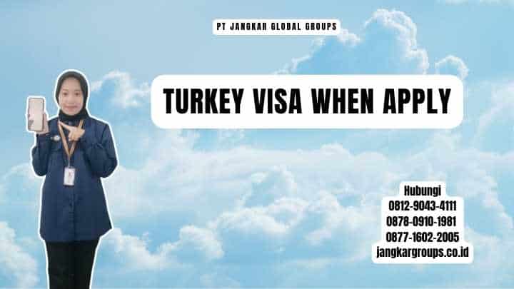 Turkey Visa When Apply