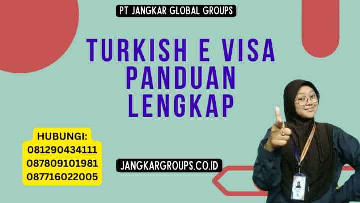 Turkish E Visa Panduan Lengkap