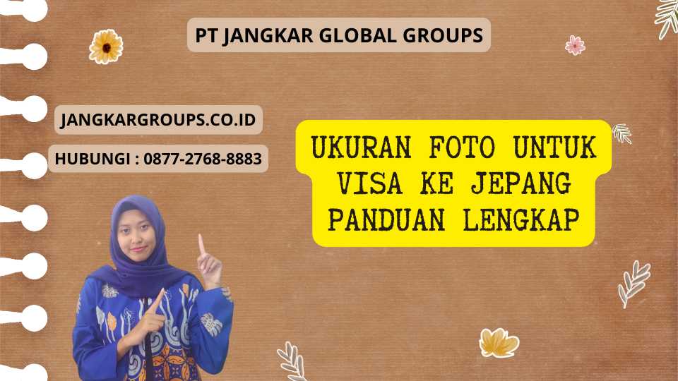 Ukuran Foto Untuk Visa Ke Jepang Panduan Lengkap