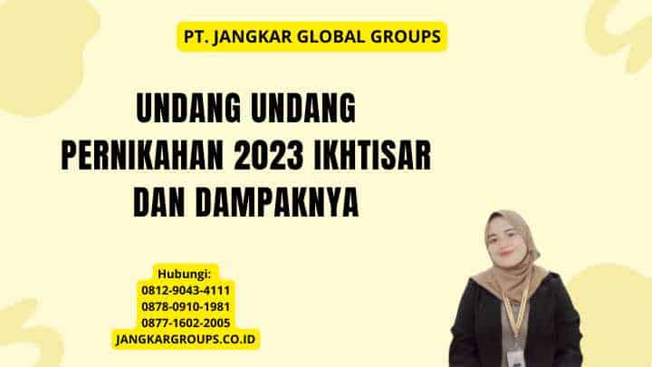Undang Undang Pernikahan 2023 Ikhtisar dan Dampaknya
