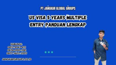Us Visa 5 Years Multiple Entry Panduan Lengkap