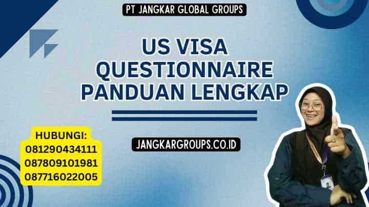 Us Visa Questionnaire Panduan Lengkap