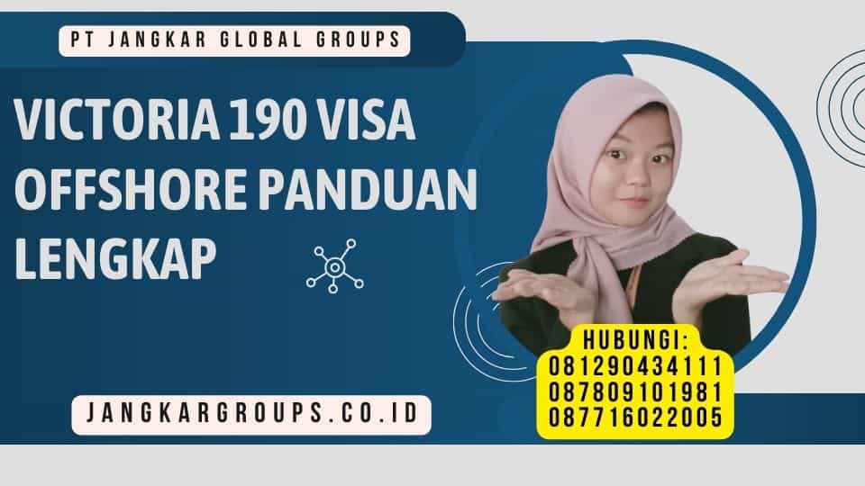 Victoria 190 Visa Offshore Panduan Lengkap
