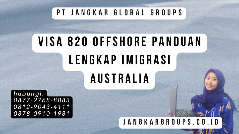 Visa 820 Offshore Panduan Lengkap Imigrasi Australia