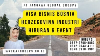 Visa Bisnis Bosnia Herzegovina Industri Hiburan & Event