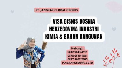 Visa Bisnis Bosnia Herzegovina Industri Kimia & Bahan Bangunan