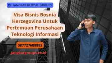 Visa Bisnis Bosnia Herzegovina Untuk Pertemuan Perusahaan Teknologi Informasi