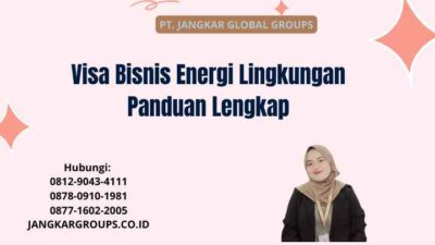 Visa Bisnis Energi Lingkungan Panduan Lengkap