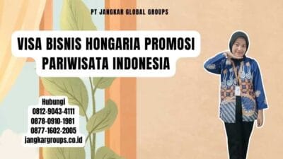 Visa Bisnis Hongaria Promosi Pariwisata Indonesia