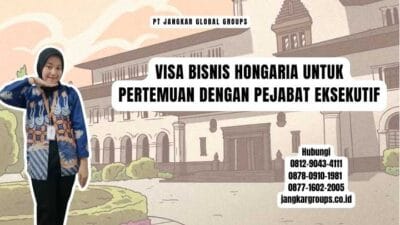 Visa Bisnis Hongaria Untuk Pertemuan Dengan Pejabat Eksekutif