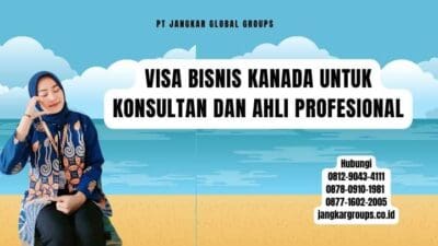 Visa Bisnis Kanada Untuk Konsultan Dan Ahli Profesional
