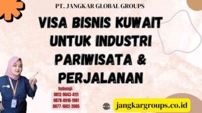 Visa Bisnis Kuwait Untuk Industri Pariwisata & Perjalanan