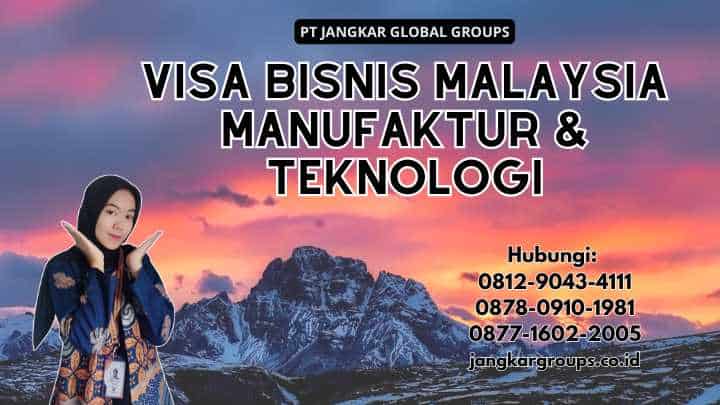 Visa Bisnis Malaysia Manufaktur & Teknologi