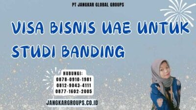 Visa Bisnis UAE Untuk Studi Banding