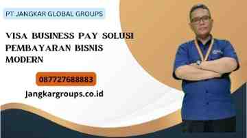 Visa Business Pay Solusi Pembayaran Bisnis Modern