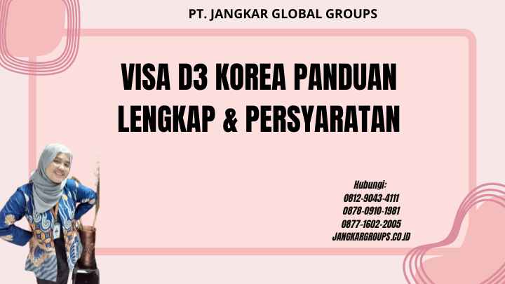 Visa D3 Korea Panduan Lengkap & Persyaratan