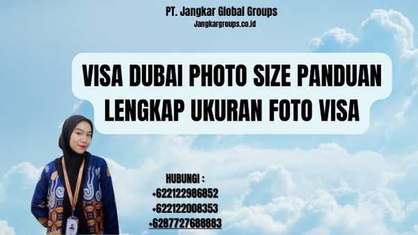 Visa Dubai Photo Size Panduan Lengkap Ukuran Foto Visa
