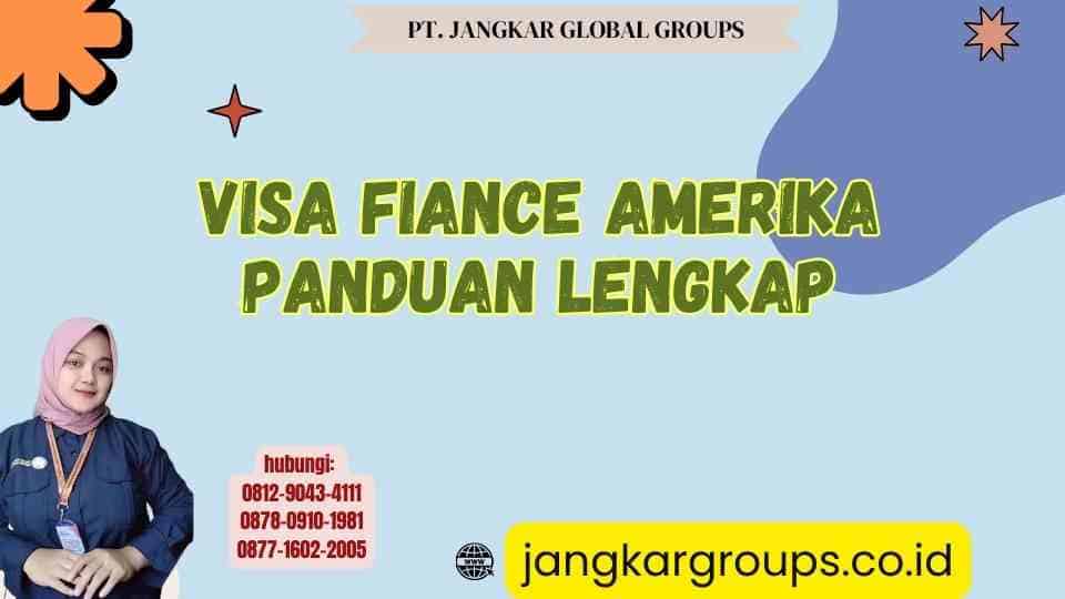 Visa Fiance Amerika Panduan Lengkap