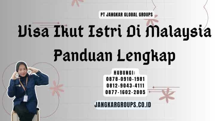 Visa Ikut Istri Di Malaysia Panduan Lengkap