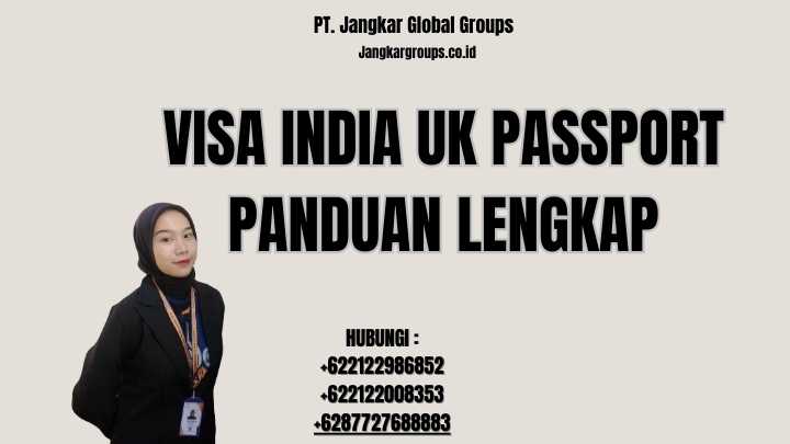 Visa India Uk Passport Panduan Lengkap