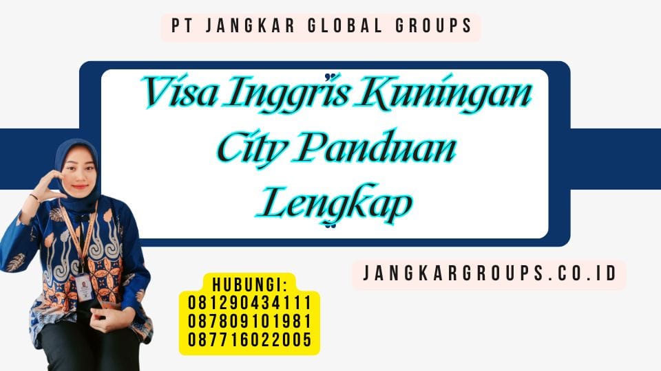 Visa Inggris Kuningan City Panduan Lengkap