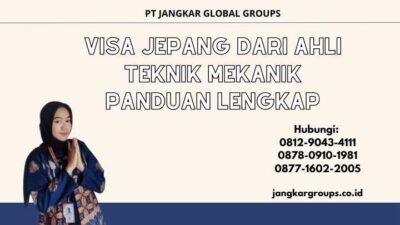 Visa Jepang Dari Ahli Teknik Mekanik Panduan Lengkap