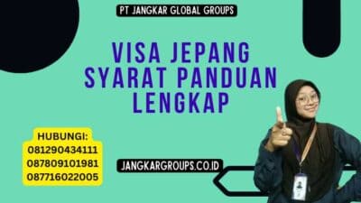 Visa Jepang Syarat Panduan Lengkap