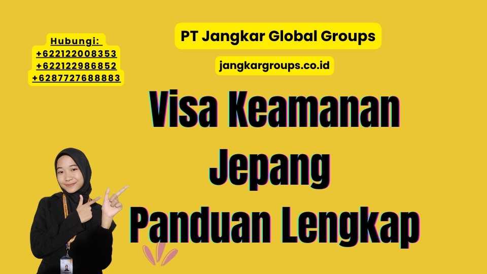 Visa Keamanan Jepang Panduan Lengkap