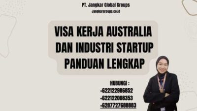 Visa Kerja Australia Dan Industri Startup Panduan Lengkap