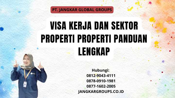 Visa Kerja Dan Sektor Properti Properti Panduan Lengkap