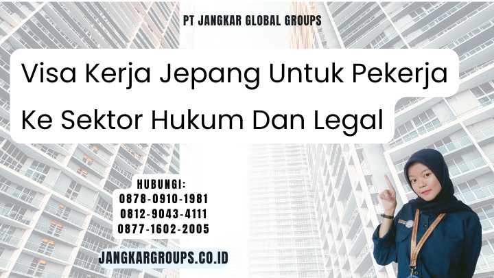 Visa Kerja Jepang Untuk Pekerja Ke Sektor Hukum Dan Legal