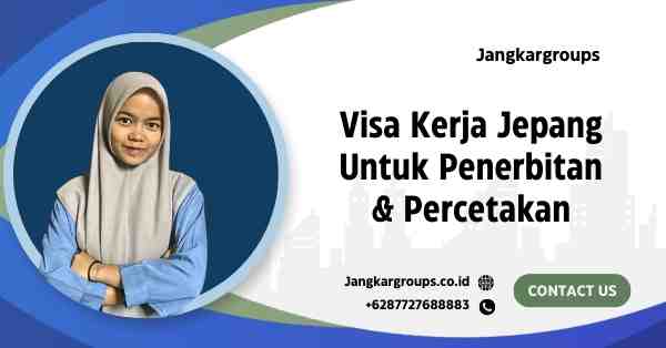 Visa Kerja Jepang Untuk Penerbitan & Percetakan