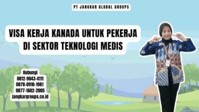 Visa Kerja Kanada Untuk Pekerja Di Sektor Teknologi Medis