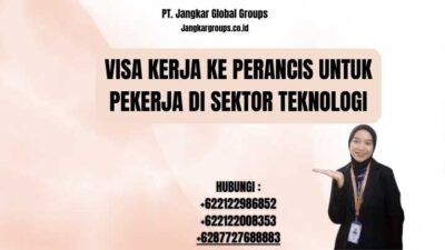 Visa Kerja Ke Perancis Untuk Pekerja Di Sektor Teknologi