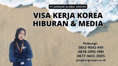 Visa Kerja Korea Hiburan & Media